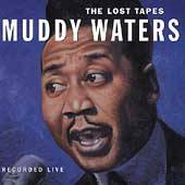 Muddy Waters : Lost Tapes